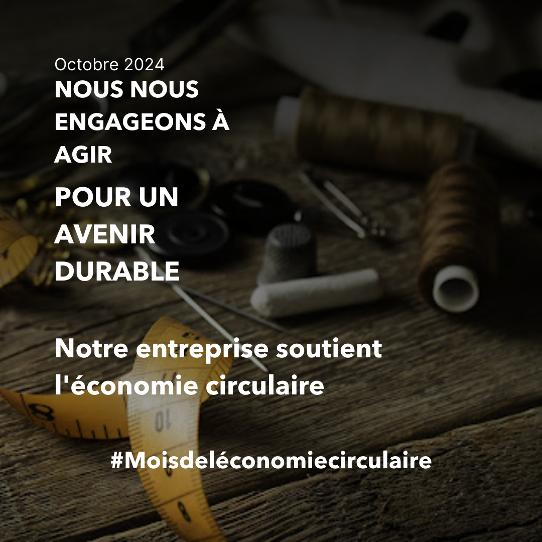 Un arrière-plan de matériaux de couture avec le texte suivant : Octobre 2024 Nous nous engageons à agir pour un avenir durable, Notre entreprise soutient l'économie circulaire. #moisdeléconomiecirculaire