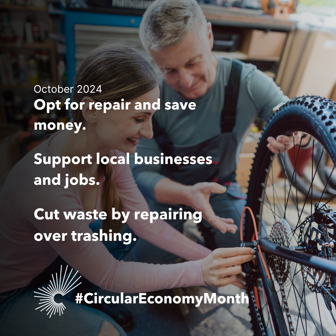 A background photo of two people repairing a bicycle in a workshop. October 2024, Opt for repair and save money. Support local businesses and jobs. Cut waste by repairing over trashing. #CircularEconomyMonth